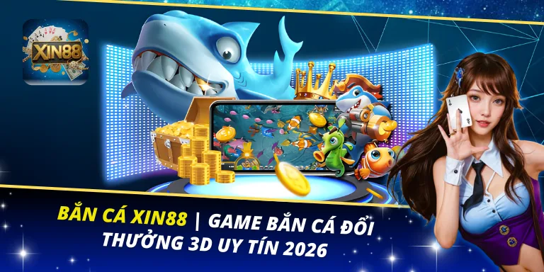 Bắn Cá XIN88
