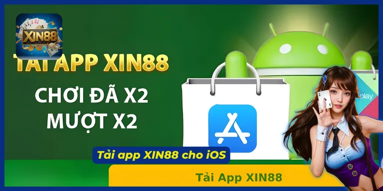 Tải game XIN88 về điện thoại nhanh chóng